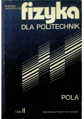 Fizyka dla politechnik Tom II