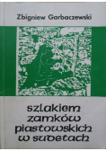 Szlakiem zamków piastowskich w sudetach