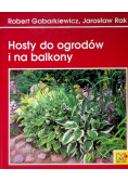 Hosty do ogrodów i na balkony