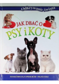 Jak dbać o psy i koty