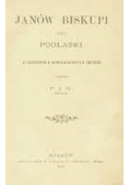 Janów biskupi czyli podlaski z dawnych i współczesnych źródeł 1897 r