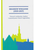 Zbigniew Wielgosz (1929-2017) Historyk mediewista, badacz i populyzator historii regionalnej
