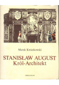 Stanisław August Król  Architekt