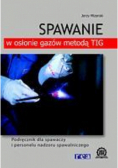 Spawanie w osłonie gazów metodą TIG