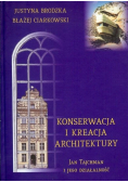 Konserwacja i kreacja architektury
