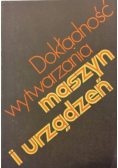 Dokładność wytwarzania maszyn i urządzeń