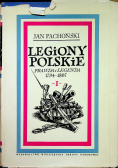 Legiony Polskie prawda i legenda 1794 - 1807 Tom I