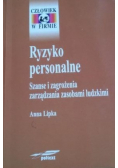 Ryzyko personalne. Szanse i zagrożenia zarządzania zasobami ludzkimi