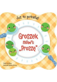 Już to potrafię Groszek mówi Proszę