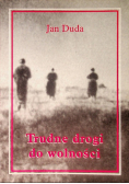 Trudne drogi do wolności
