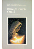 Dlaczego właśnie Ona?