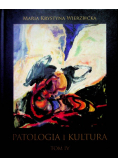 Patologia i kultura Tom IV