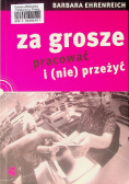 Za grosze pracować i nie przeżyć