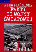 Niewyjaśnione fakty II wojny światowej