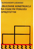 Obliczanie konstrukcji na ciągłym podłożu sprężystym