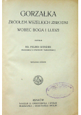 Gorzałka źródłem wszelkich zbrodni wobec Boga i ludzi Około 1890 r.