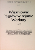 Więźniowie łagrów w rejonie Workuty Tom X
