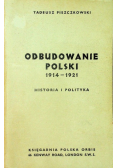 Odbudowanie Polski 1914 - 1921