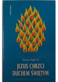 Jezus chrzci Duchem Świętym
