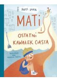 Mati i ostatni kawałek ciasta