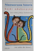 Niestworzone historie bajki edukacyjne