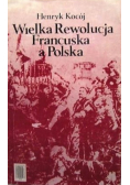 Wielka Rewolucja Francuska a Polska