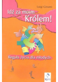 Idź za moim Królem Reguła życia dla młodych