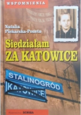Siedziałam za Katowice