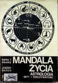 Mandala życia Astrologia mity i rzeczywistość  tom 1
