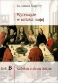 Wytrwajcie w miłości mojej Rok B