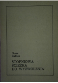 Stopniowa ścieżka do wyzwolenia