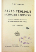 Zarys teologji ascetycznej i mistycznej  Tom I 1928 r