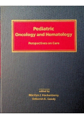 Pediatric Oncology and Hematology  Perspective on Care