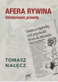 Afera Rywina. Odsłanianie prawdy