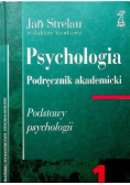 Psychologia Podręcznik akademicki Tom 1 Podstawy psychologii