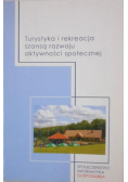 Turystyka i rekreacja szansą rozwoju aktywności społecznej