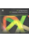Od pragmatyzmu do masowej indywidualizacji Plus Autograf
