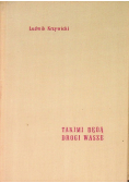 Takimi będą drogi wasze
