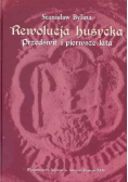Bylina Stanisław - Rewolucja husycka: Przedświt i pierwsze lata