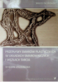 Przepływy smarów plastycznych w układach smarowniczych i węzłach tarcia