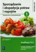 Sporządzanie i ekspedycja potraw i napojów Część 1 Technologia gastronomiczna Podręcznik do nauki zawodu