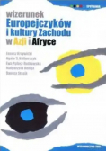Wizerunek Europejczyków i kultury Zachodu w Azji i Afryce