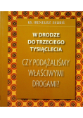W drodze do trzeciego tysiąclecia czy podążaliśmy właściwymi drogami