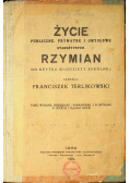 Życie publiczne prywatne i umysłowe starożytnych Rzymian 1920r