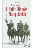 W barwach 9 Pułku Ułanów Małopolskich