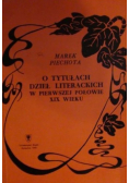 O tytułach dzieł literackich w pierwszej połowie XIX wieku