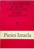 Wprowadzenie w myśl i wezwanie ksiąg biblijnych Tom 7 Pieśni Izraela