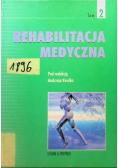 Rehabilitacja medyczna Tom 2