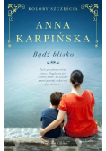 Bądź blisko