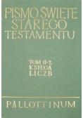 Pismo Święte Starego Testamentu Księga liczb Tom II Część 2